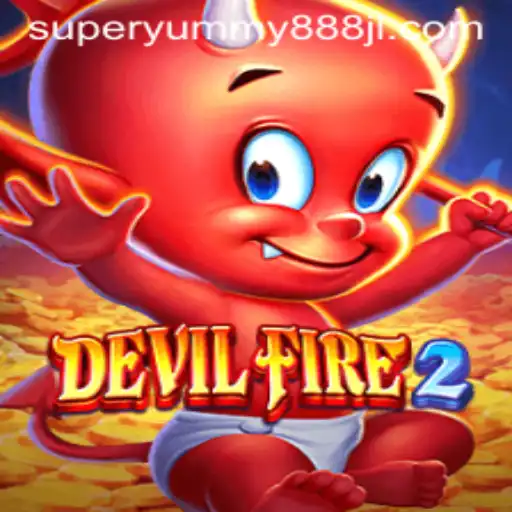 Explore the Thrilling World of DevilFire2: Mastering the Chaos of Superyummy888